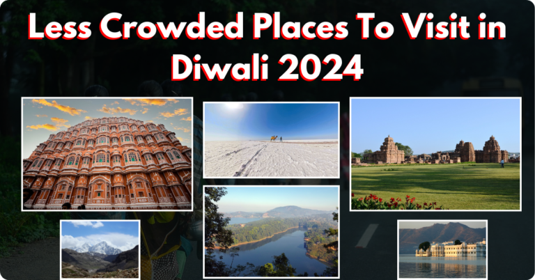 Less Crowded Places To Visit in Diwali 2024