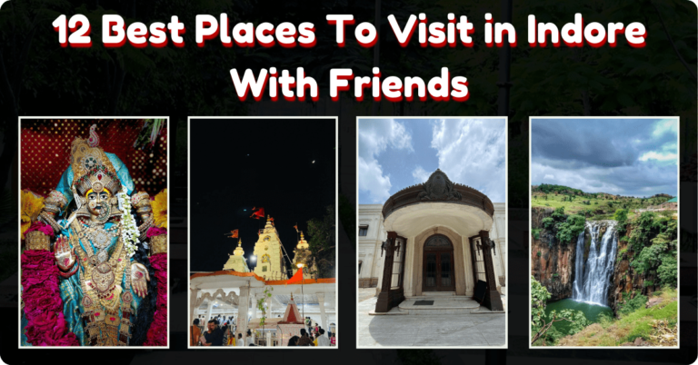 Places To Visit in Indore With Friends Ecobask.in