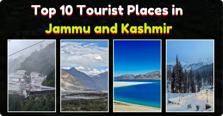 Top 10 Tourist Places in Jammu and Kashmir