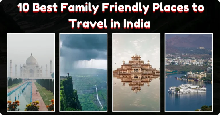 Best Family Friendly Places to Travel in India